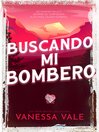 Cover image for Buscando mi bombero